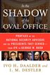 In the Shadow of the Oval Office