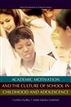 Academic Motivation and the Culture of Schooling