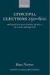 Episcopal Elections 250-600