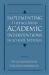 Implementing Evidence-Based Academic Interventions in School Settings