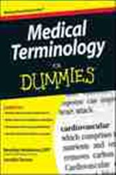 Medical Terminology For Dummies