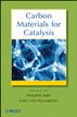 Carbon Materials for Catalysis pdf Carbon Materials for Catalysis cover
