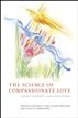 The Science of Compassionate Love
