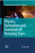 Physics, Formation and Evolution of Rotating Stars