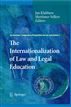 The Internationalization of Law and Legal Education