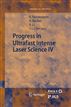 Progress in Ultrafast Intense Laser Science