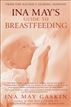 Ina May's Guide to Breastfeeding