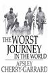 The Worst Journey in the World