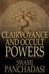 Clairvoyance and Occult Powers