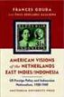 American Visions of the Netherlands East Indies/Indonesia