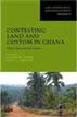 Contesting Land and Custom in Ghana