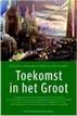 Toekomst in het groot
