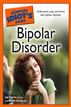 The Complete Idiot's Guide to Bipolar Disorder