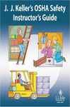 J. J. Keller’s OSHA Safety Instructor’s Guide