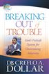 Breaking Out of Trouble