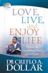 Love, Live, and Enjoy Life