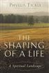 The Shaping of a Life