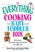 The Everything Cooking For Baby And Toddler Book