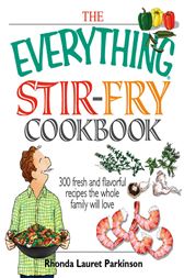 The Everything Stir-Fry Cookbook