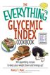 The Everything Glycemic Index Cookbook
