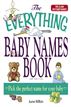 The Everything Baby Names Book, Completely Updated With 5,000 More Names!