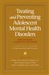 Treating and Preventing Adolescent Mental Health Disorders