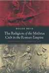 The Religion of the Mithras Cult in the Roman Empire