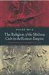 The Religion of the Mithras Cult in the Roman Empire