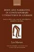 Body and Narrative in Contemporary Literatures in German