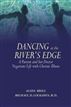 Dancing at the River's Edge