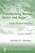 Transforming Nurses' Stress and Anger