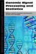 Genomic Signal Processing and Statistics