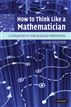 How to Think Like a Mathematician