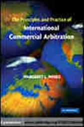 The Principles and Practice of International Commercial Arbitration