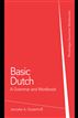 Basic Dutch: A Grammar and Workbook