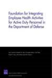 Foundation for Integrating Employee Health Activities for Active Duty Personnel in the Department of Defense