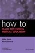 How to Teach Continuing Medical Education