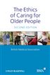 The Ethics of Caring for Older People