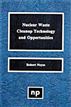 Nuclear Waste Cleanup Technologies and Opportunities