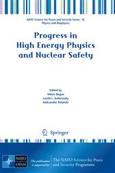 Progress in HighEnergy Physics and Nuclear Safety