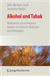 Alkohol und Tabak: Medizinische und Soziologische Aspekte von Gebrauch, Missbrauch und Abhängigkeit (German Edition)