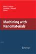 Machining with Nanomaterials