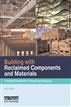 Building with Reclaimed Components and Materials