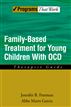 Family Based Treatment for Young Children with OCD, Therapist Guide