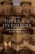 The I.R.A. and its Enemies