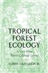 Tropical Forest Ecology