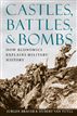 Castles, Battles, and Bombs