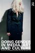 Doing Gender in Media, Art and Culture