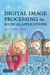 Digital Image Processing for Medical Applications