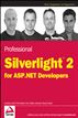 Professional Silverlight 2 for ASP.NET Developers